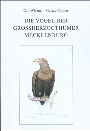 Die Vögel der Grossherzogthümer Mecklenburg Natural Sciences
