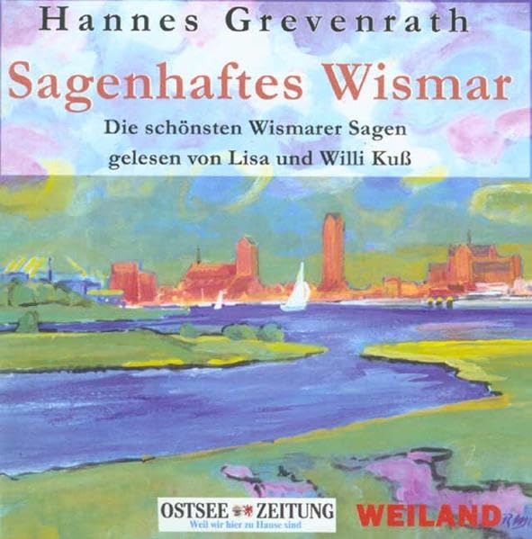 Sagenhaftes Wismar: Die schönsten Wismarer Sagen Fairy Tales & Legends
