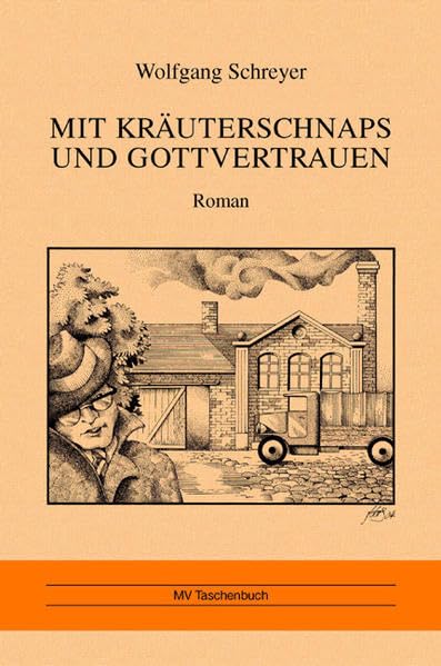 Mit Kräuterschnaps und Gottvertrauen: Roman (MV Taschenbuch) Historical Fiction