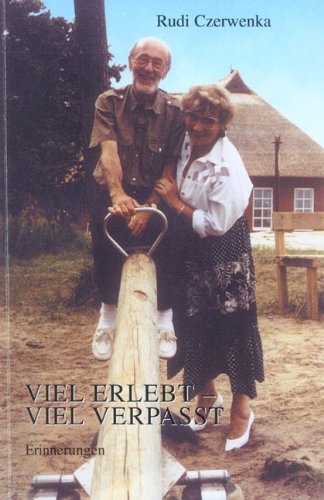 Viel erlebt - viel verpasst: Erinnerungen Memories