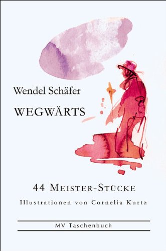 Wegwärts: 44 Meister-Stücke book
