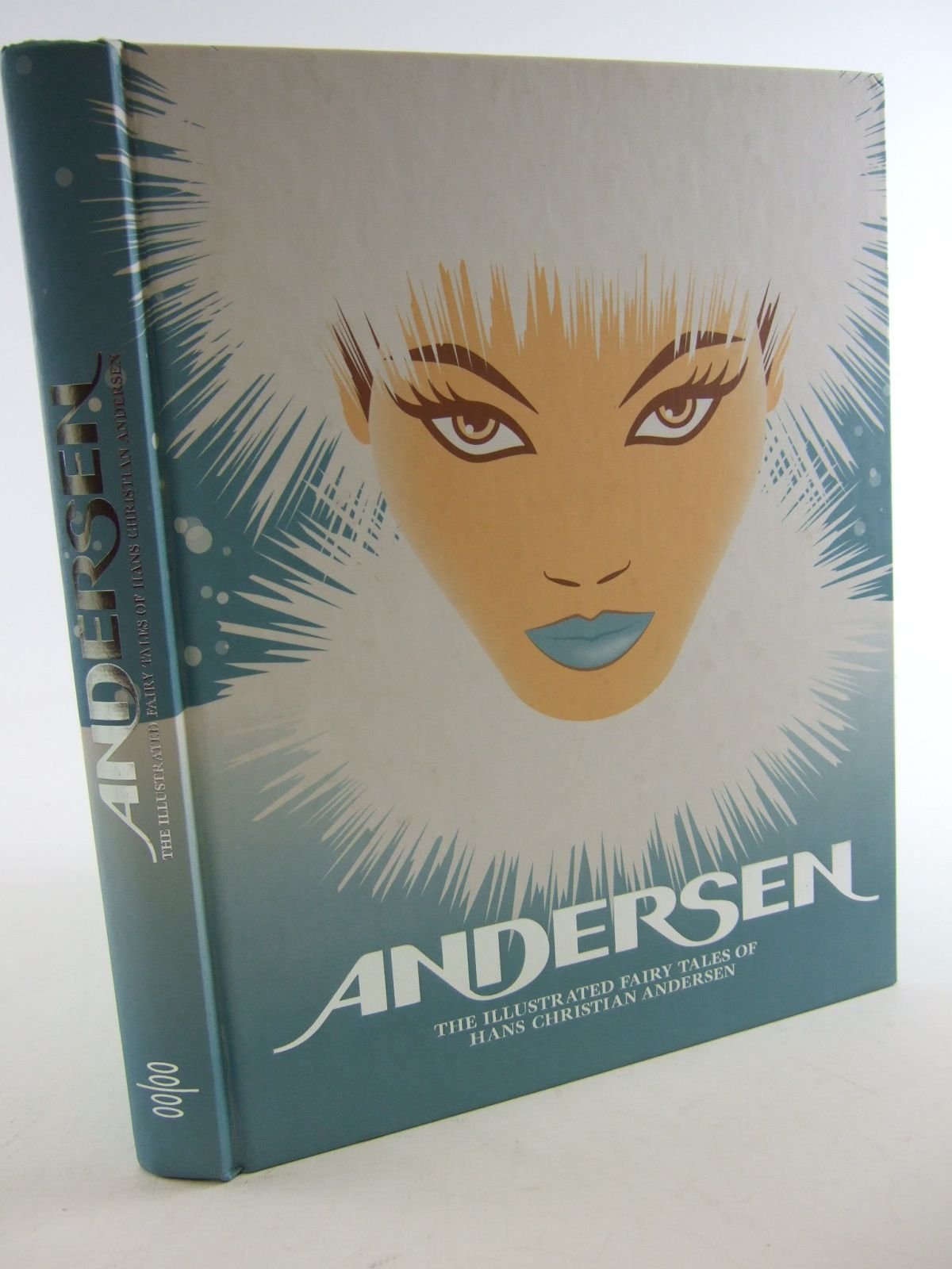 Andersen: The illustrated Fairy Tales of Hans Christian Andersen Classics