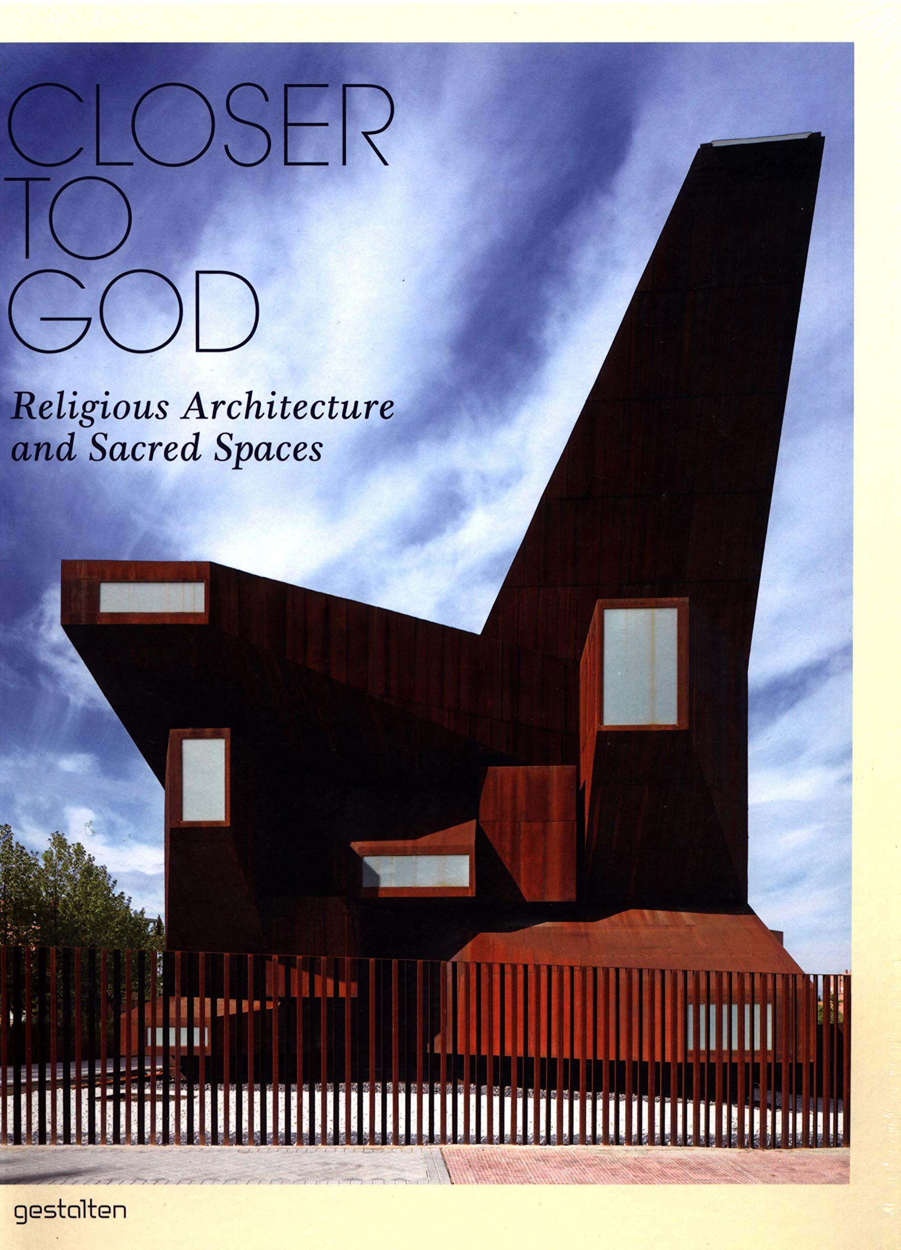Closer to God: Religious Architecture and Sacred Spaces Architecture