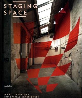 Staging Space: Scenic Interiors and Spatial Experiences Architecture Books