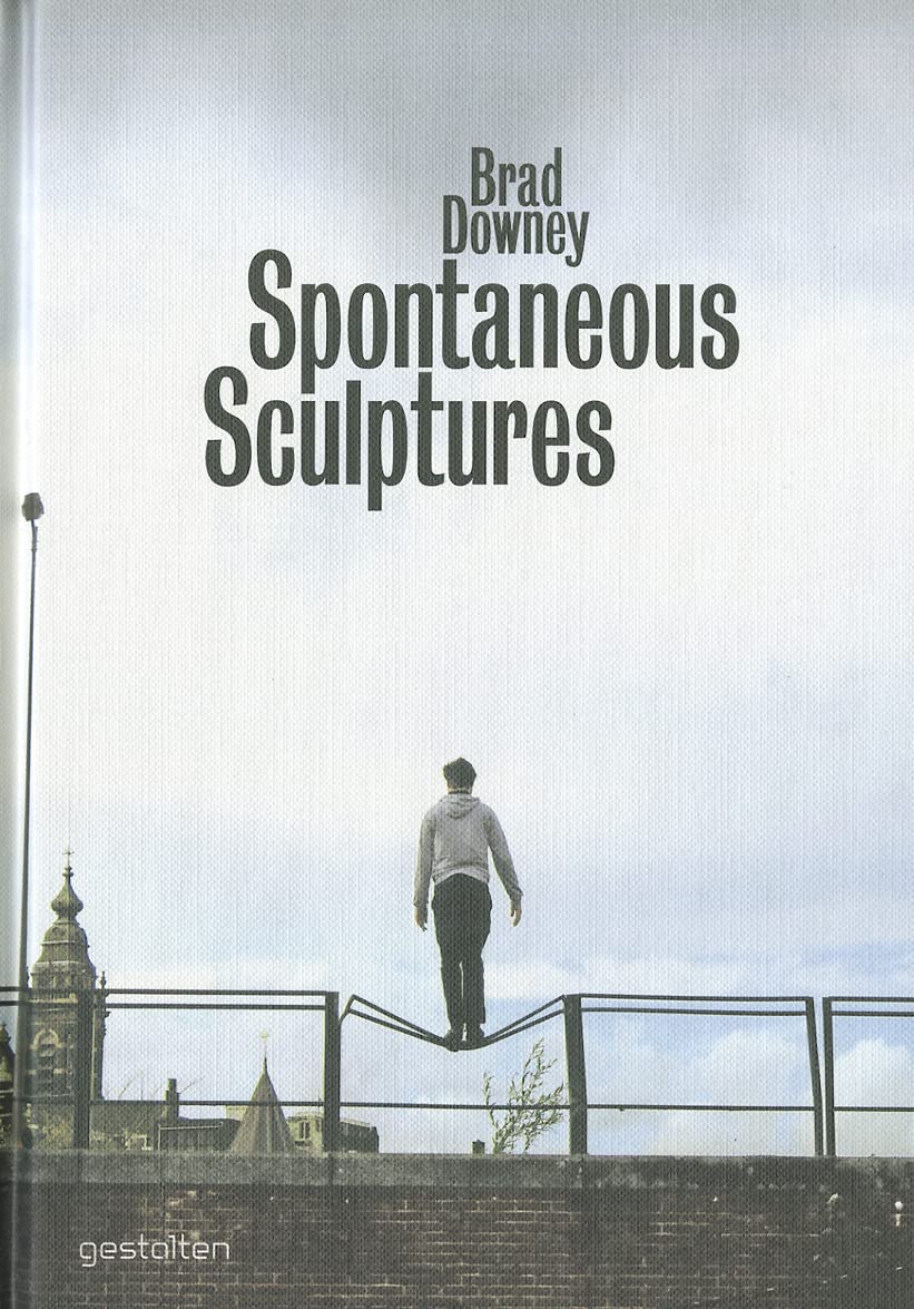 Product Image: Brad Downey: Spontaneous Sculptures