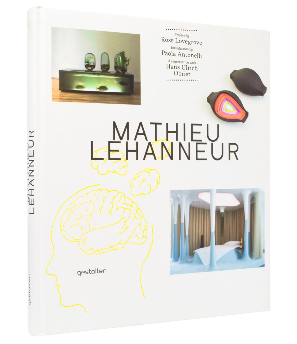 Mathieu Lehanneur: Preface by Ross Lovegrove. Introduction by Paola Antonelli. A Conversation with Hans U. Obrist Architecture