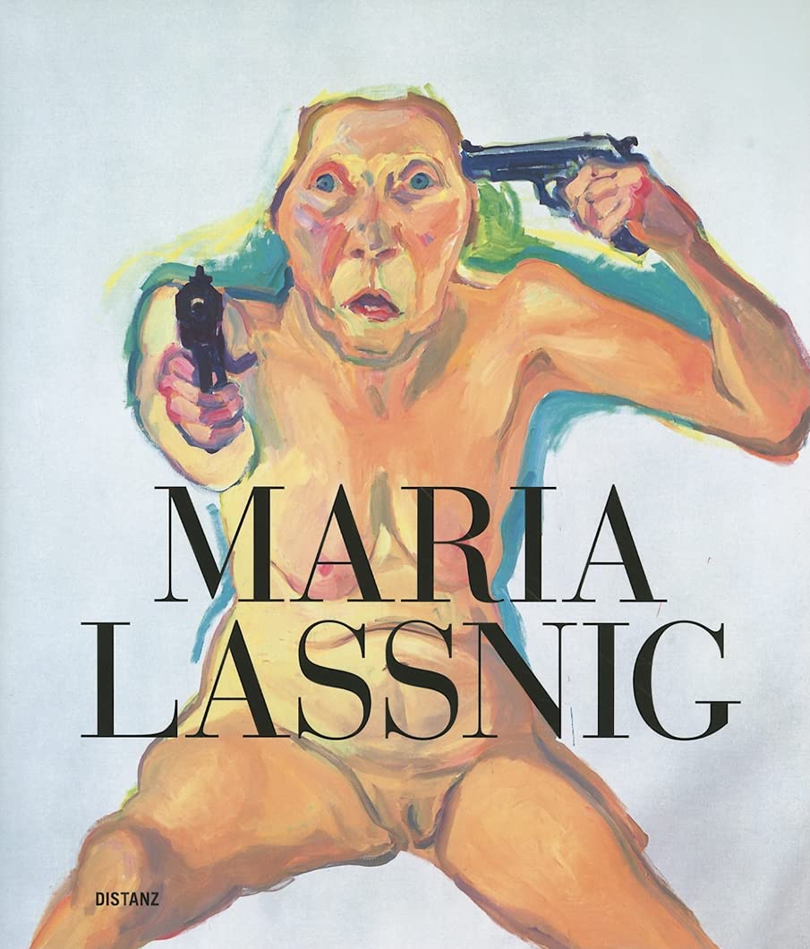 Maria Lassnig: Katalog zur Ausstellung 'Maria Lassnig, Die Kunst, die macht mich immer jünger' in der Städtischen Galerie im Lenbachhaus, München, 2010 (Distanz) Film, Art & Culture
