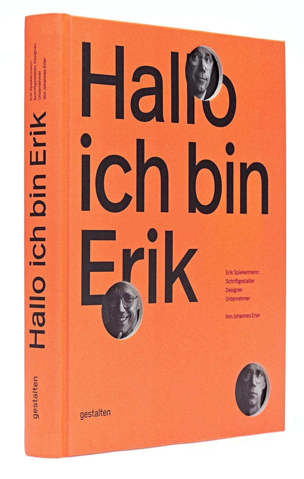 Hallo, ich bin Erik: Erik Spiekermann, Schriftgestalter, Designer, Unternehmer Art & Literature