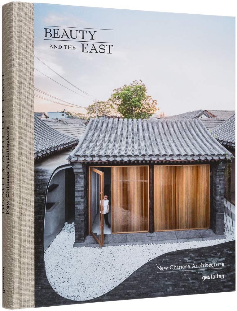 Beauty and the East: New Chinese Architecture Architecture