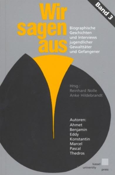 Wir sagen aus. Biographische Geschichten und Gedichte jugendlicher Gefangener Social Sciences