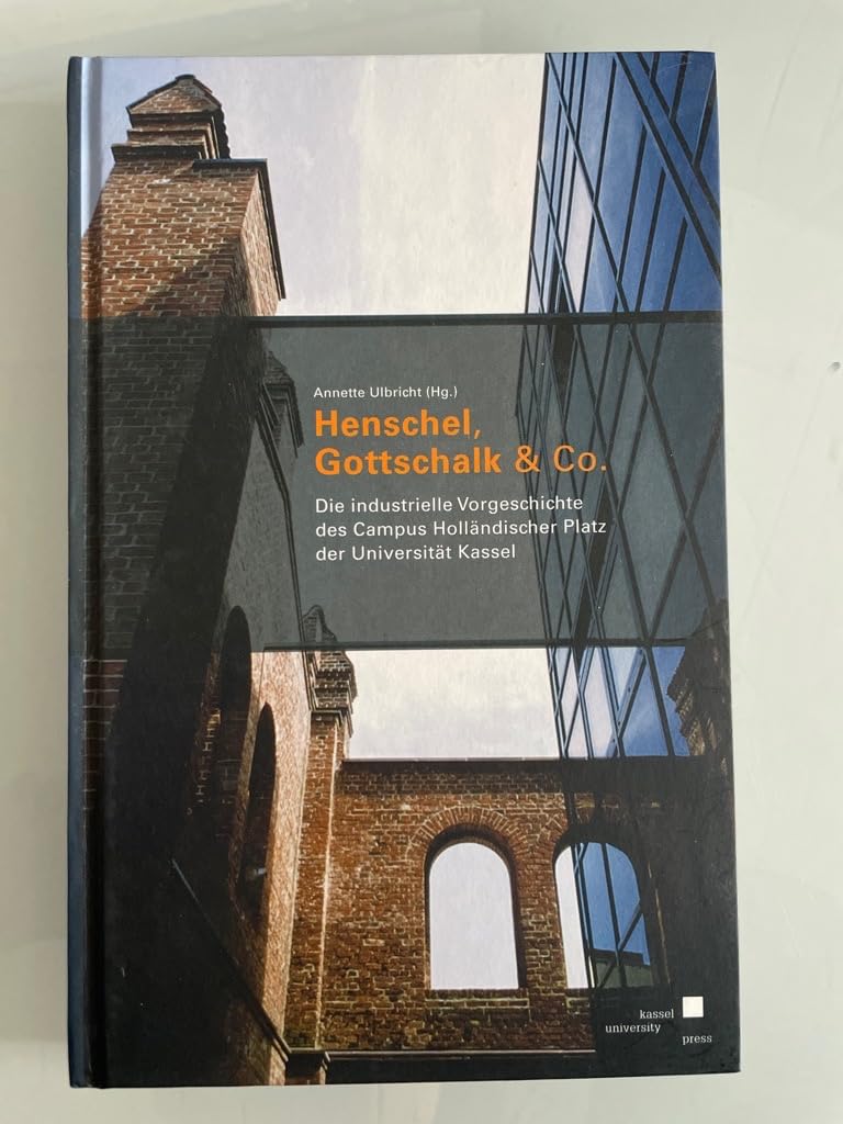 Die industrielle Vorgeschichte des Campus Holländischer Platz Kassel book