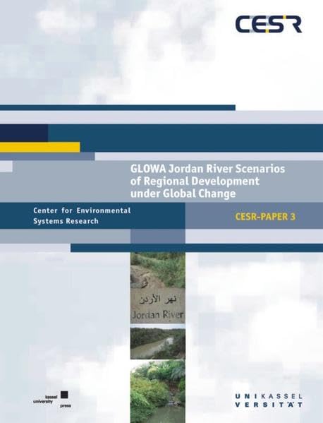 GLOWA Jordan River Scenarios of Regional Development under Global Change (CESR-Paper) Business & Technology