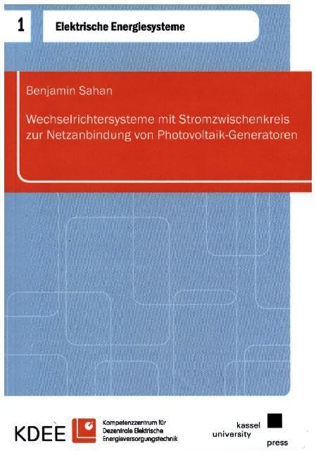 Wechselrichtersysteme mit Stromzwischenkreis zur Netzanbindung von Photovoltaik-Generatoren Business & Technology