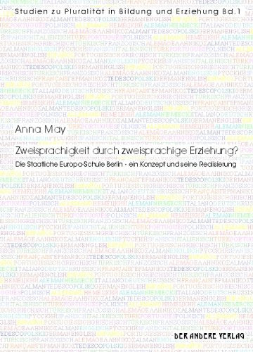 Zweisprachigkeit durch zweisprachige Erziehung?: Die Staatliche Europa-Schule Berlin - ein Konzept und seine Realisierung Parents & Children