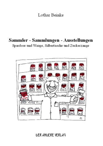 Sammler - Sammlungen - Ausstellungen. Spardose und Waage, Silbertasche und Zuckerzange Books