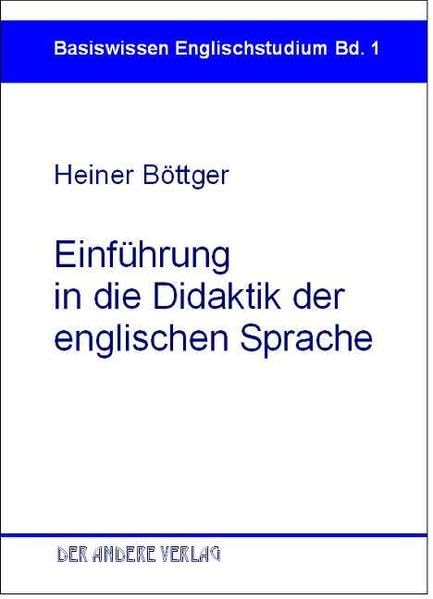 Einführung in die Didaktik der englischen Sprache (Basiswissen Englischstudium) Professional & Reference Books