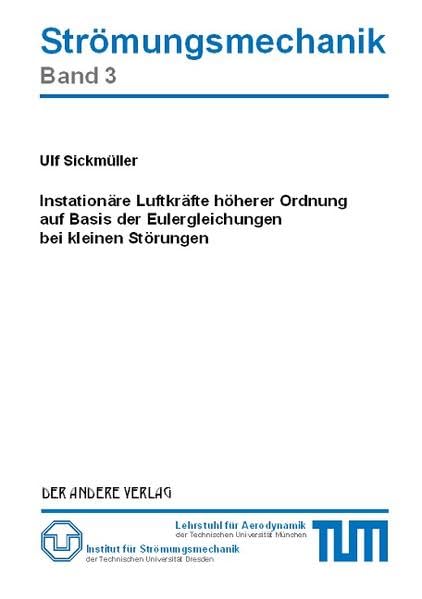 Instationäre Luftkräfte höherer Ordnung auf Basis der Eulergleichungen bei kleinen Störungen (Strömungsmechanik) Business & Technology