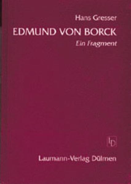 Edmund von Borck: Ein Fragment (Schriftenreihe Institut für Ostdeutsche Musik) Arts & Music