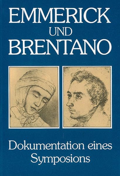 Emmerick und Brentano: Dokumentation eines Symposiums der Bischöflichen Kommission "Anna-Katharina Emmerick" Film, Art & Culture