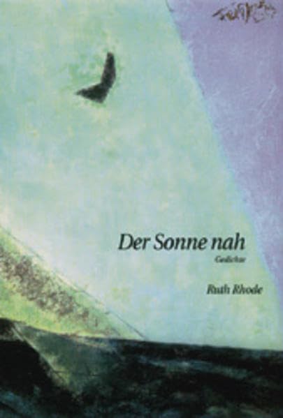 Der Sonne nah - Gedichte, die Alltäglichem Tiefe geben Poetry