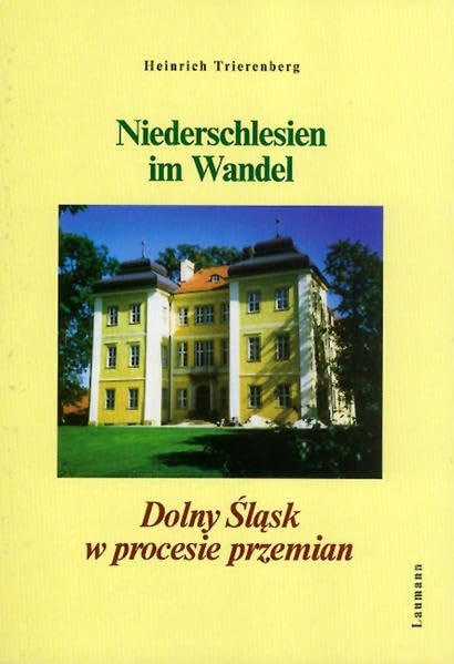 Niederschlesien im Wandel: Dtsch.-Poln. Leisure, Home & Garden