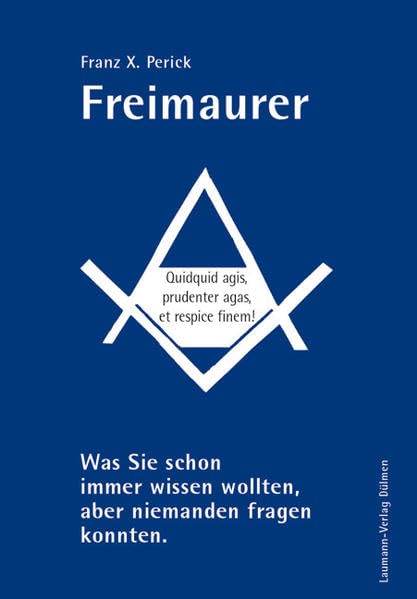 Freimaurer: Was Sie schon immer wissen wollten, aber niemanden fragen konnten. Social Sciences