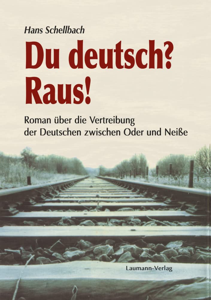 Du deutsch? Raus!: Roman über die Vertreibung der Deutschen zwischen Oder und Neiße (Pieron wo bist du?) Historical Fiction