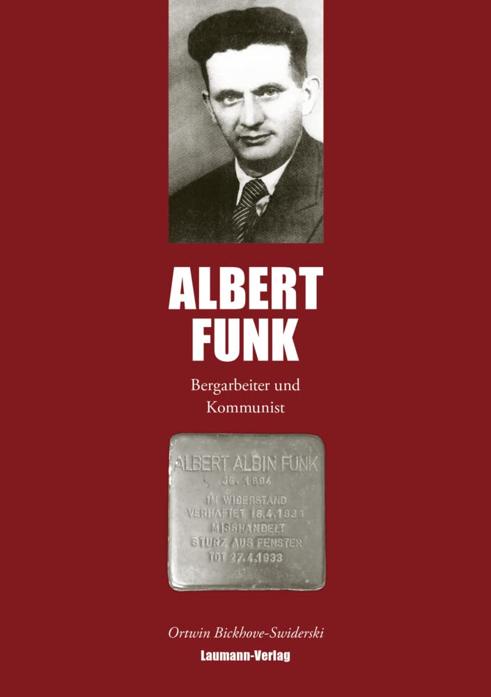 Albert Funk: Bergarbeiter und Kommunist Personalities