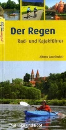 Der Regen: Rad- und Kajakführer Hiking & Cycling