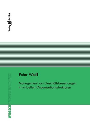 Management von Geschäftsbeziehungen in virtuellen Organisationsstrukturen book