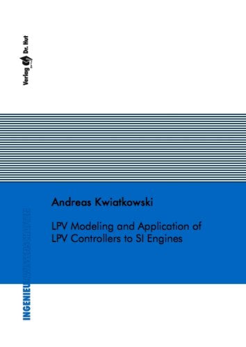 LPV Modeling and Application of LPV Controllers to SI Engines Books