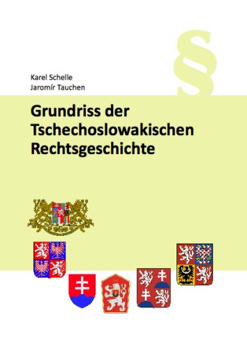 Grundriss der Tschechoslowakischen Rechtsgeschichte Law