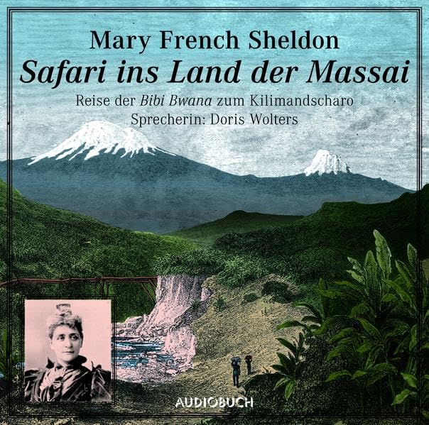 Safari ins Land der Massai. Reise der Bibi Bwana zum Kilimandscharo Art & Literature