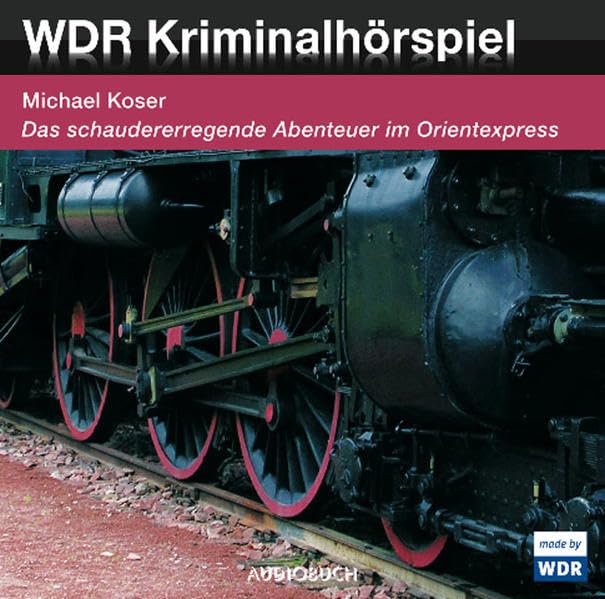WDR- Kriminalhörspiel: Das schaudererregende Abenteuer im Orientexpress Contemporary literature