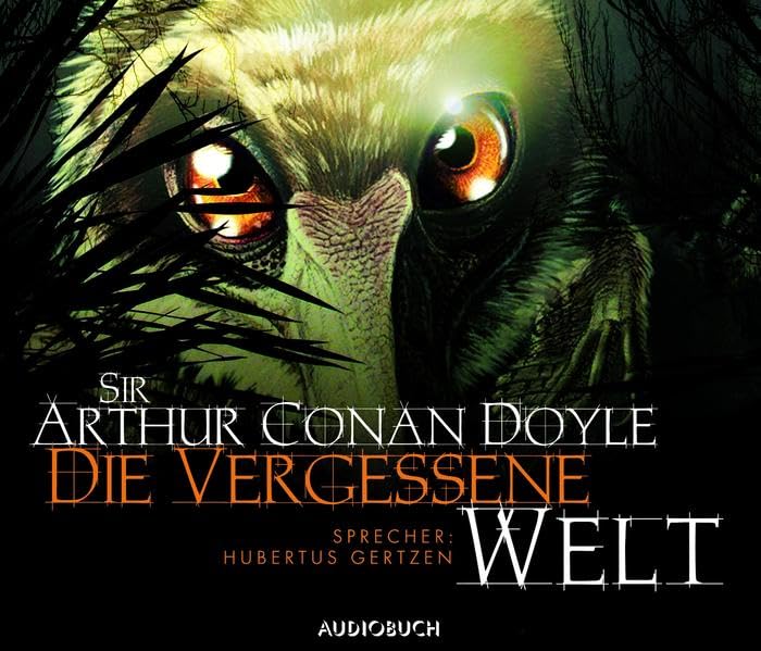 Die vergessene Welt. Ungekürzte Lesung. 6 CDs Classics