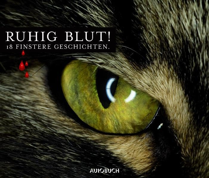 Ruhig Blut!: 18 finstere Geschichten Action & Adventure