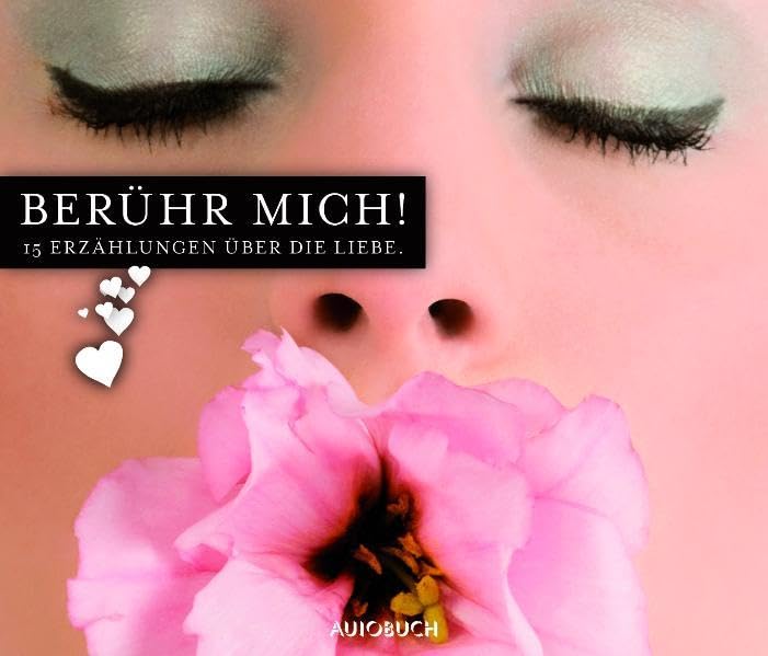 Berühr mich!: 15 Erzählungen über die Liebe Contemporary literature Books