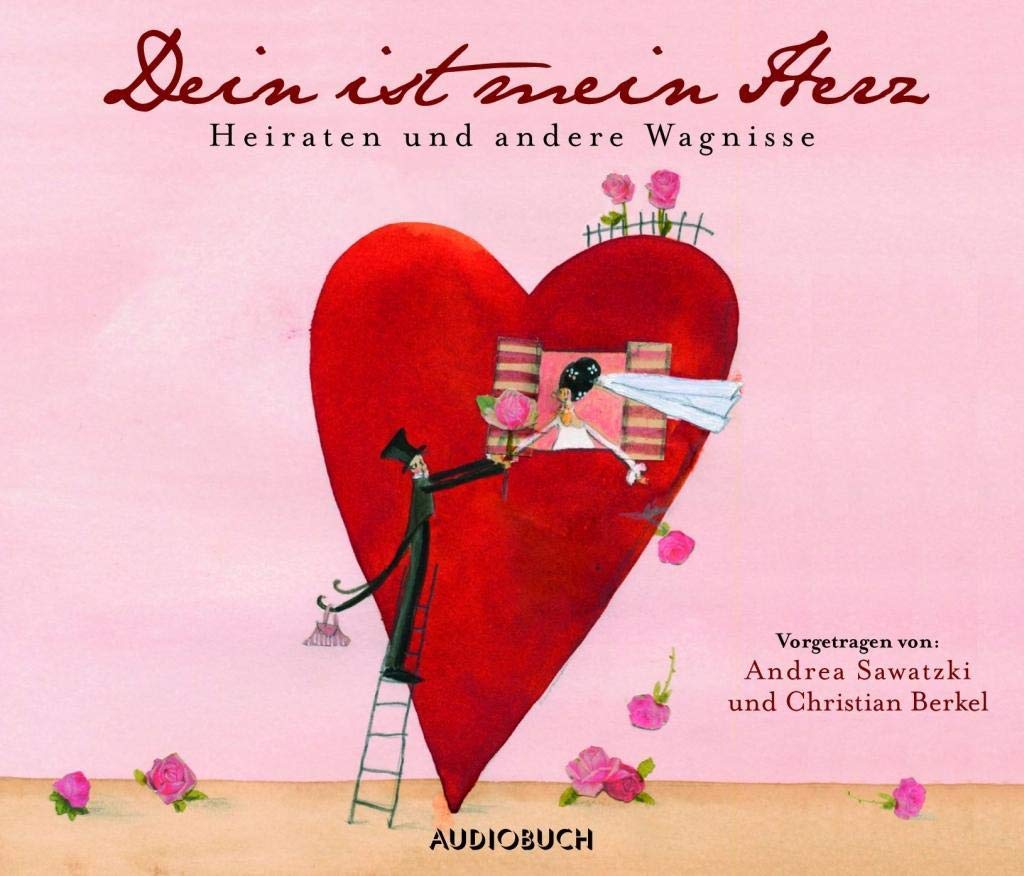 Dein ist mein Herz - Heiraten und andere Wagnisse Contemporary literature
