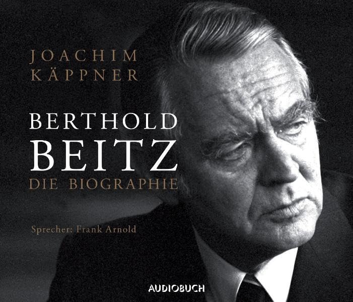 Berthold Beitz: Die Biographie Memories