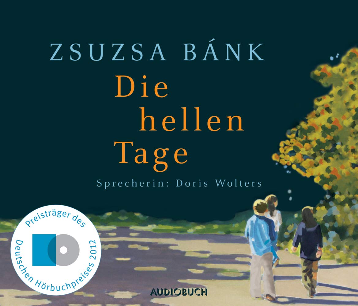 Die hellen Tage: Autorisierte Lesefassung. Ausgezeichnet mit dem Deutsche Hörbuchpreis 2012 für Beste Interpretin Contemporary literature