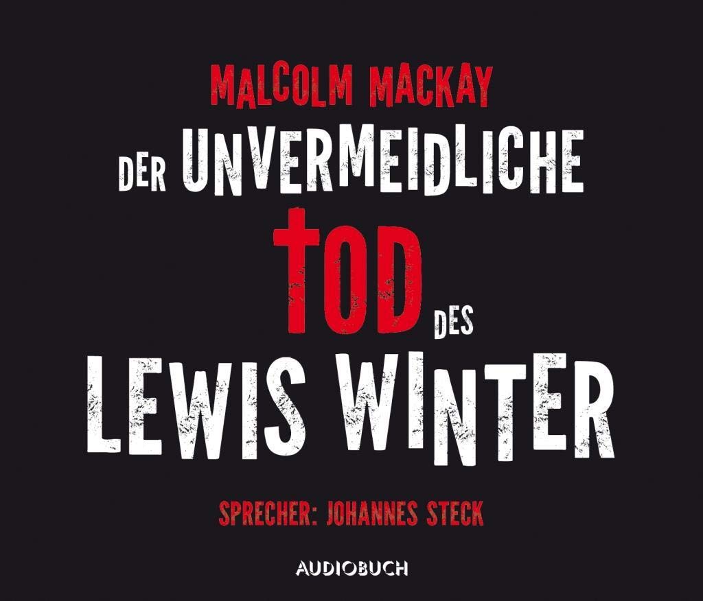 Der unvermeidliche Tod des Lewis Winter: Ungekürzte Lesung Contemporary literature