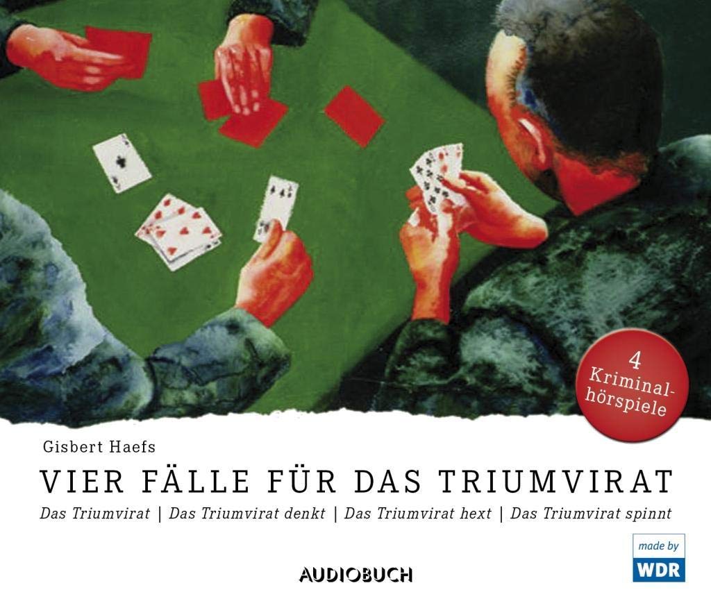 Vier Fälle für das Triumvirat (Das Triumvirat, Das Triumvirat denkt, Das Triumvirat spinnt, Das Triumvirat hext): Das Triumvirat, Das Triumvirat ... spinnt, Das Triumvirat hext. Hörspiel Contemporary literature