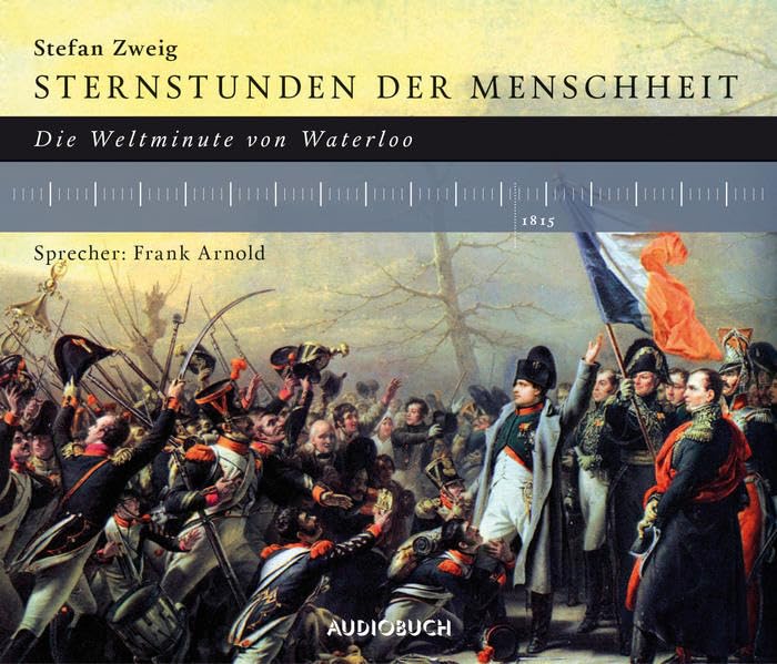 Sternstunden der Menschheit: Die Weltminute von Waterloo Essays & Short Stories