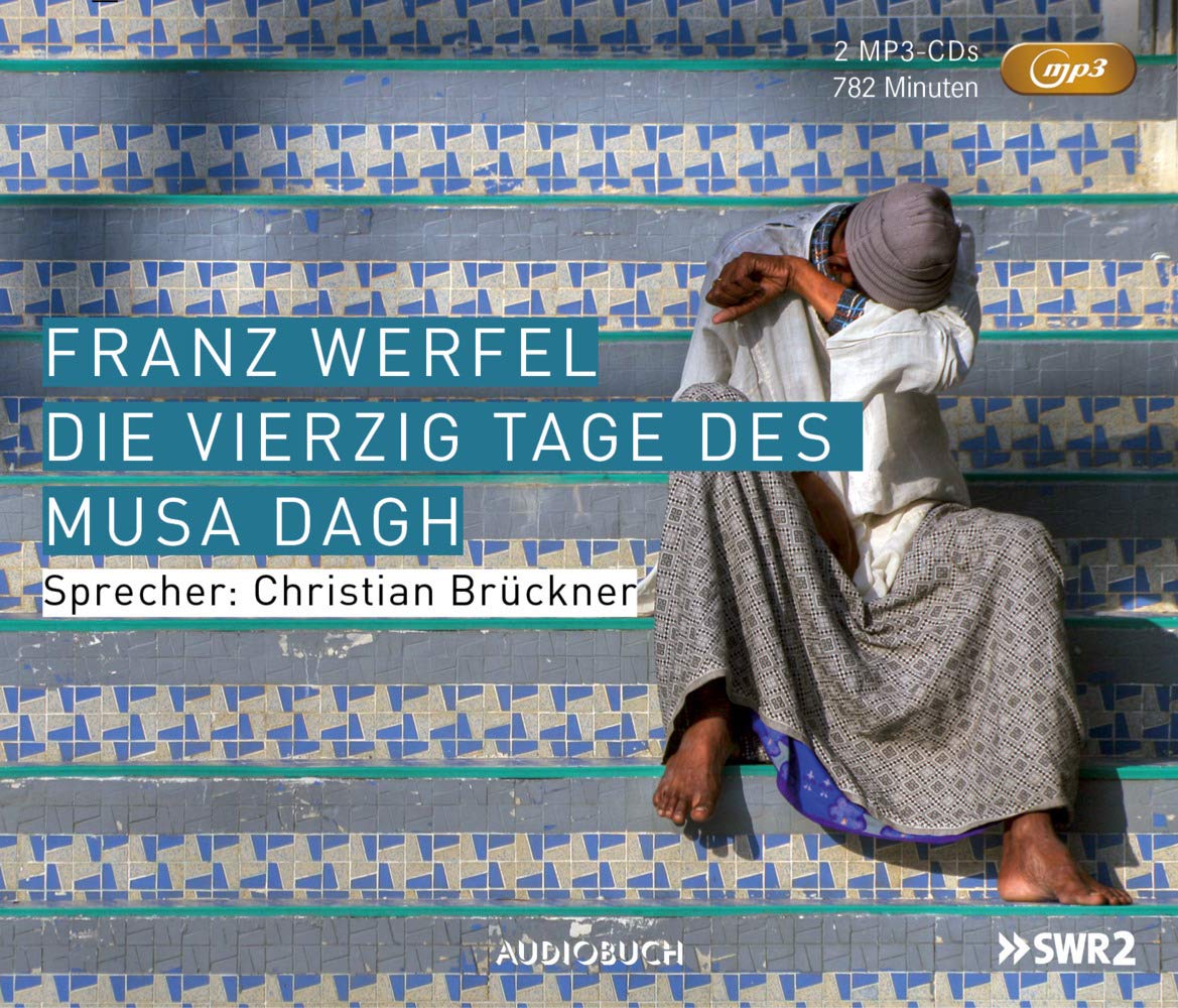Die vierzig Tage des Musa Dagh (Neuausgabe MP3-CD): Lesung Classics