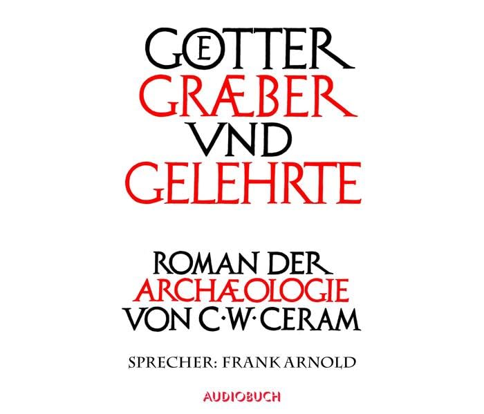 Götter, Gräber und Gelehrte (Sonderedition) Social Sciences