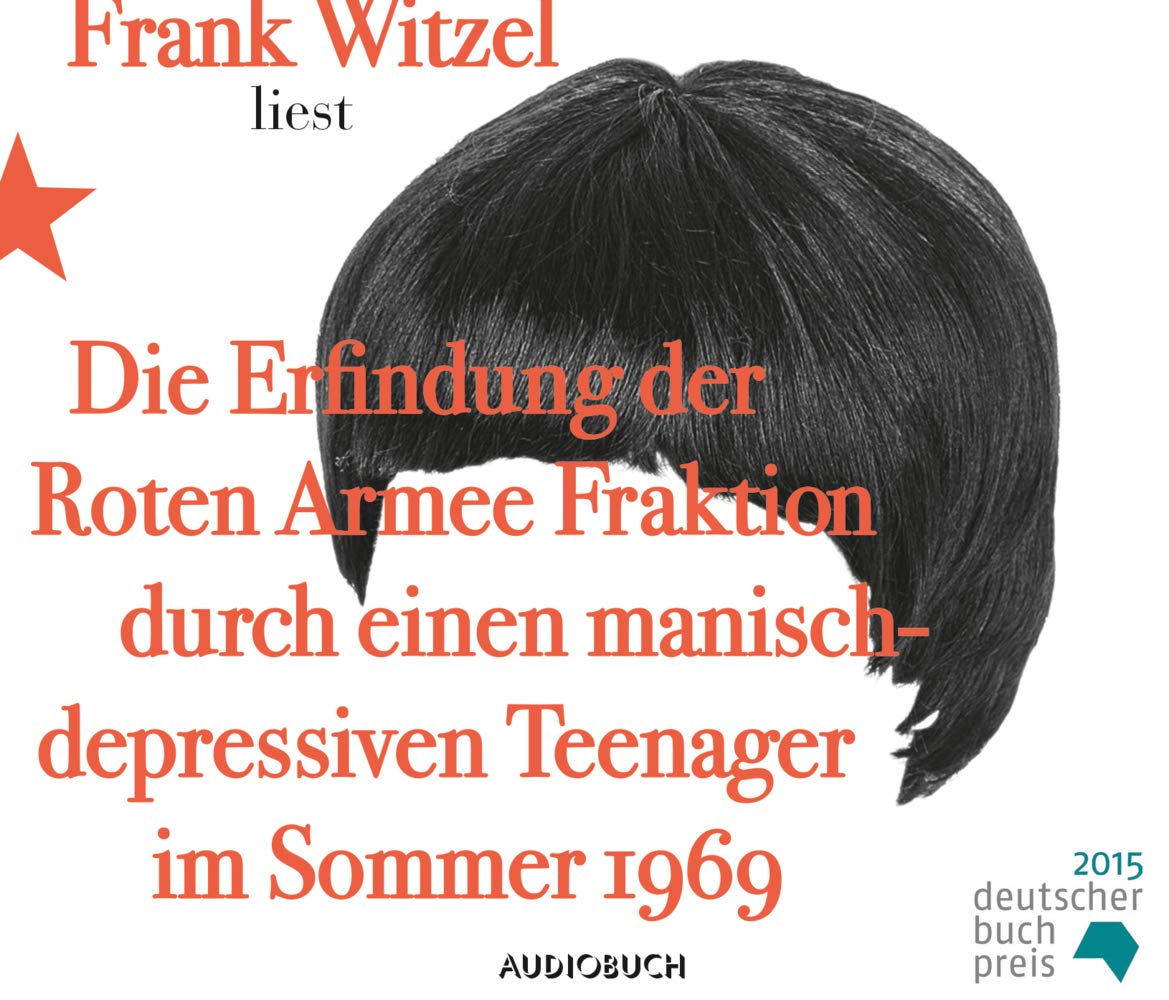 Die Erfindung der Roten Armee Fraktion durch einen manisch-depressiven Teenager im Sommer 1969 (10 CDs in Klappbox): Autorenlesung Contemporary literature Books