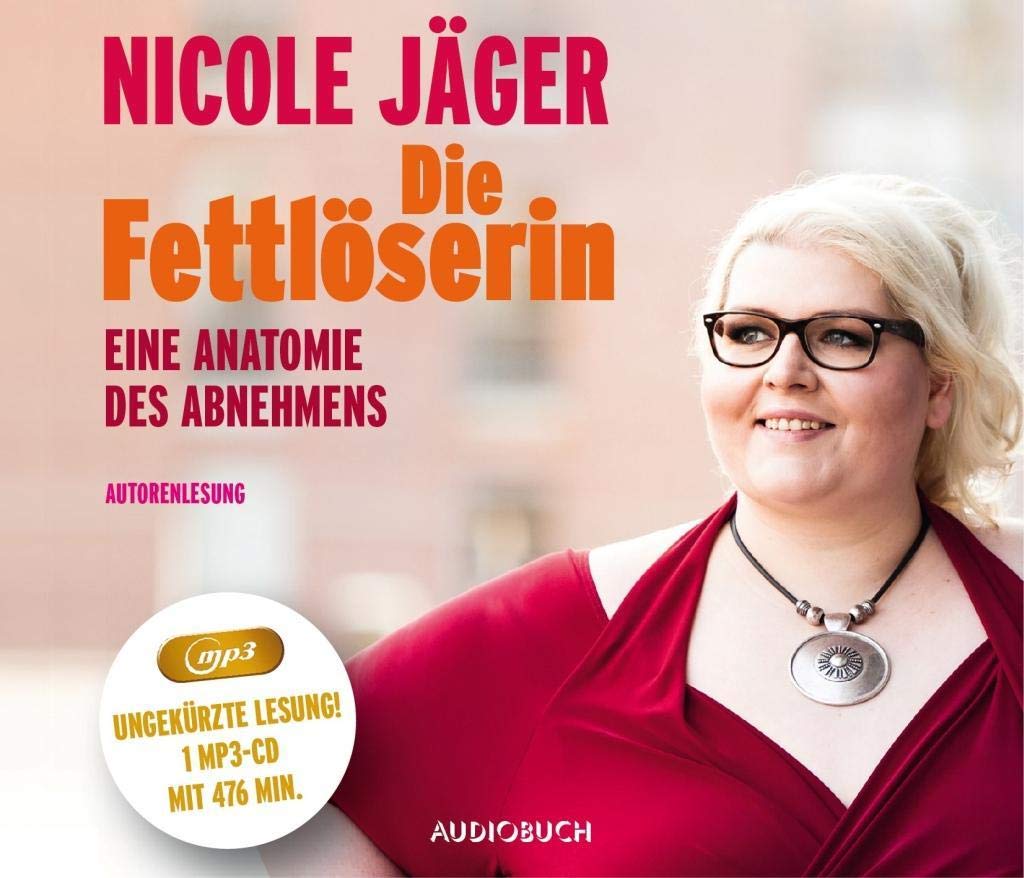 Die Fettlöserin: Eine Anatomie des Abnehmens Art & Literature