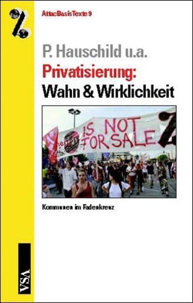 Privatisierung: Wahn & Wirklichkeit: Kommunen im Fadenkreuz (AttacBasis Texte) Law