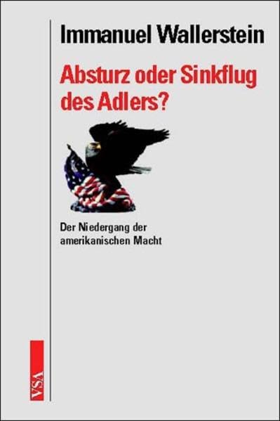 Absturz oder Sinkflug des Adlers?: Der Niedergang der amerikanischen Macht Law