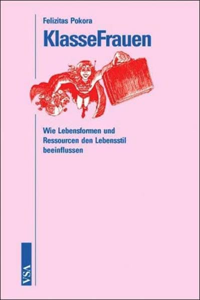 KlasseFrauen: Wie Lebensformen und Ressourcen den Lebensstil beeinflussen Law